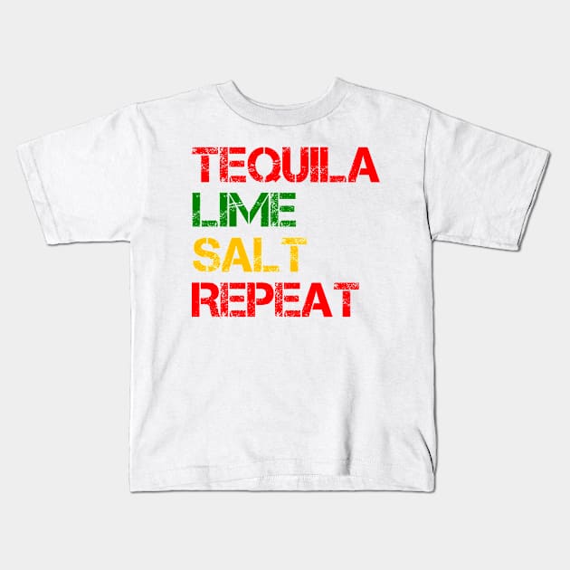 Tequila lime salt repeat! Kids T-Shirt by MessageOnApparel